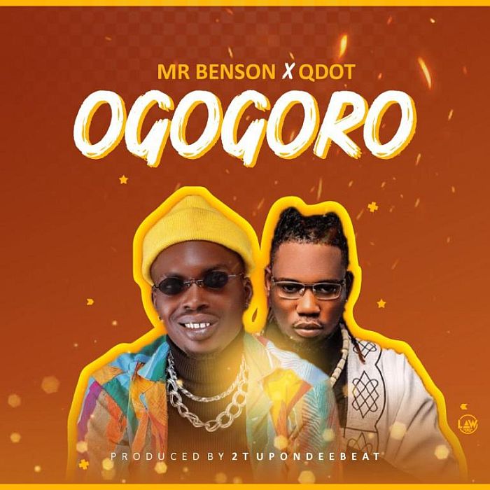 Mr Benson Ft. Qdot – Ogogoro