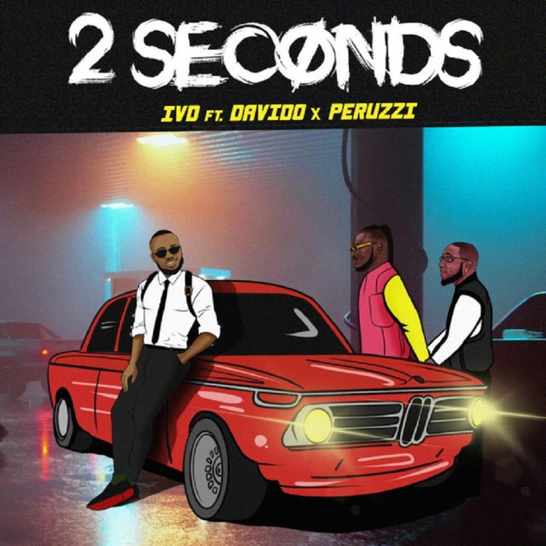 Ivd – 2 Seconds Ft. Davido, Peruzzi