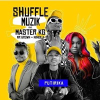 Shuffle Muzik – Putirika Ft. Niniola, Master Kg, Mr Brown