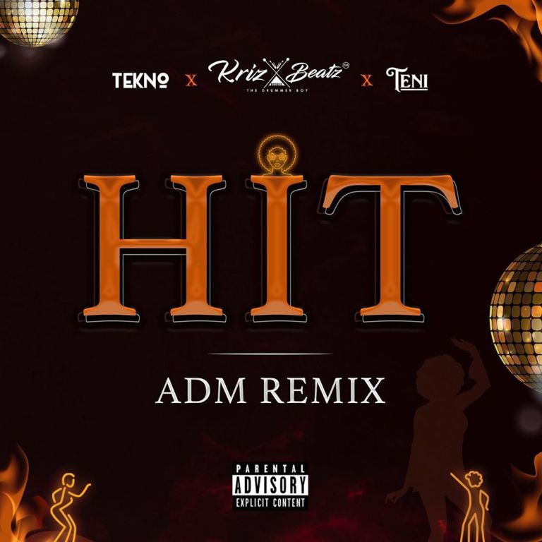 Hit Adm (Remix) Ft. Tekno, & Teni