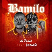 Jay Blaq – Bamilo Ft. Idowest
