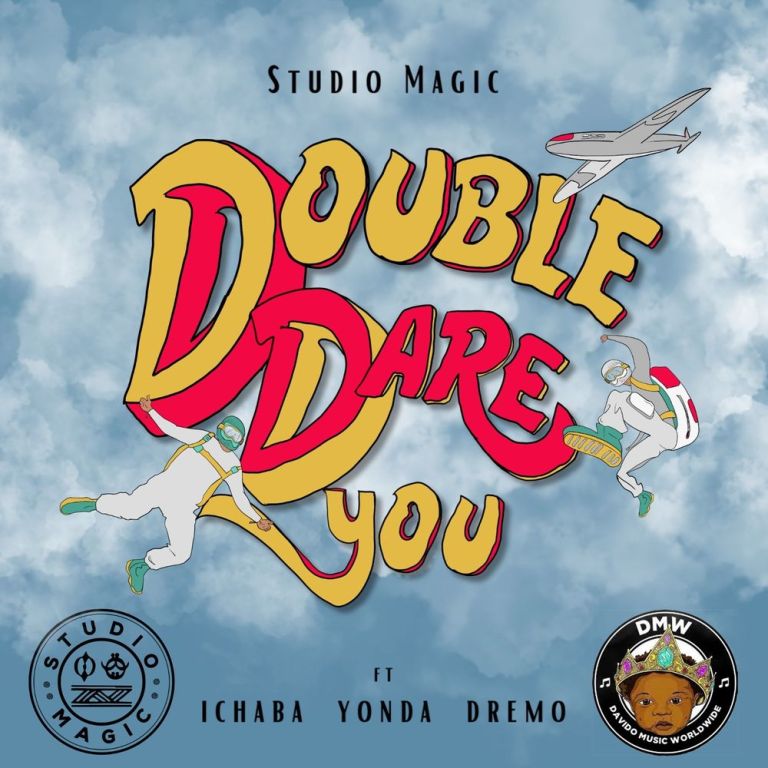 Double Dare You Ft. Dremo, Ichaba, Yonda