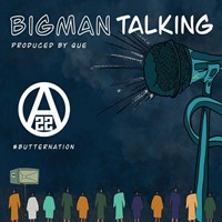 Big Man Talking (Prod. Quebeat)