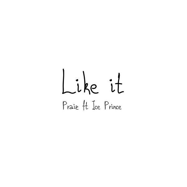 Like It Ft. Ice Prince