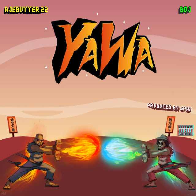 Ajebutter 22 X Boj – Yawa