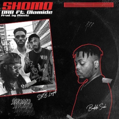 Rb Lasgidi X Boj – “Shomo” Ft. Olamide (Prod. Pheelz)