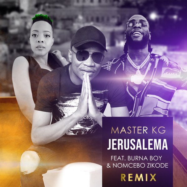 Jerusalema (Remix) Ft. Burna Boy, Nomcebo Zikode