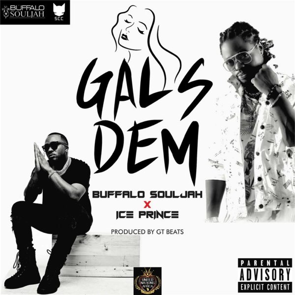Buffalo Souljah – Gals Dem Ft. Ice Prince