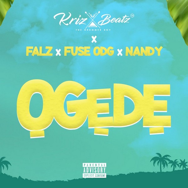 Ogede Ft. Falz, Fuse Odg, Nandy