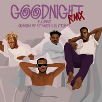Goodnight (Remix) Ft. Fameye, Quamina Mp, Dj Vyrusky