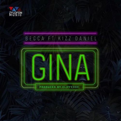 Gina Ft. Kizz Daniel (Prod. Cliffedge)