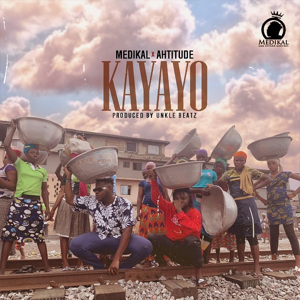 Kayayo Ft. Ahtitude