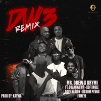 Mr. Drew X Krymi – Dw3 (Remix) Ft. Quamina Mp, Kofi Mole, Dopenation, Bosom Pyung & Fameye