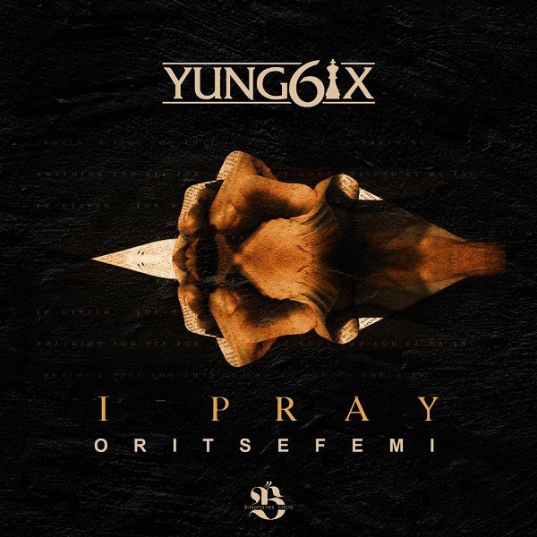 I Pray Ft. Oritse Femi