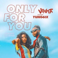Vinka – Only For You Ft. Yung6ix
