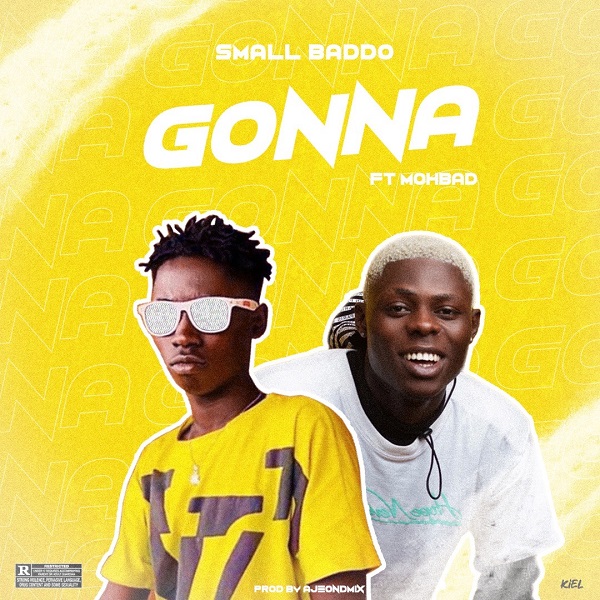 Small Baddo – Gonna Ft. Mohbad