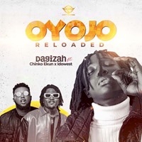 Dagizah Ft Chinko Ekun & Idowest – Oyojo Reloaded
