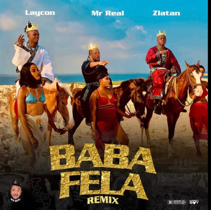 Baba Fela (Remix) - Ft. Laycon & Zlatan