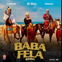 Baba Fela (Remix) - Ft. Laycon & Zlatan