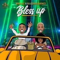 Whalez X Dj Consequence – Bless Up