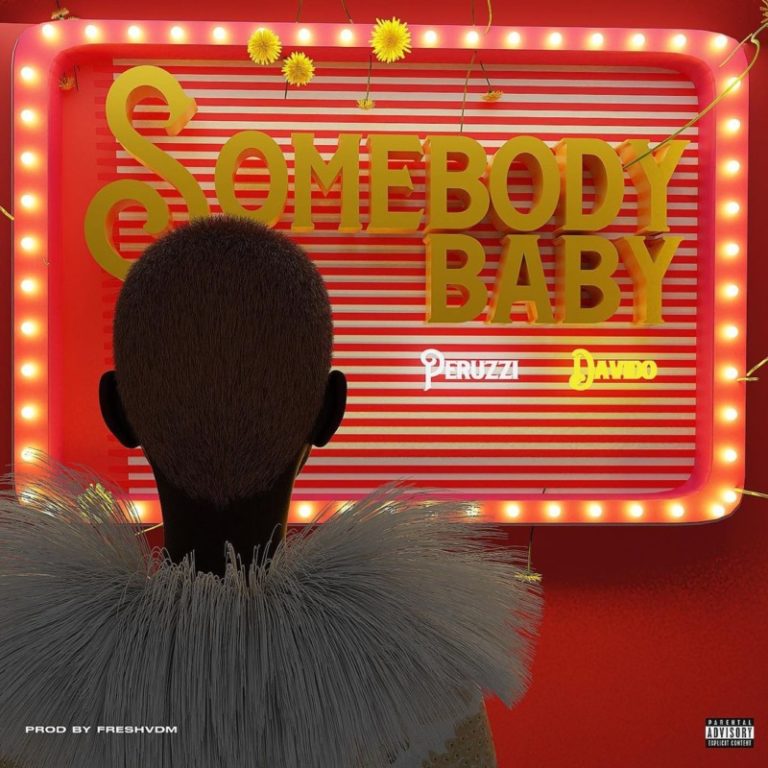 Peruzzi X Davido – Somebody Baby