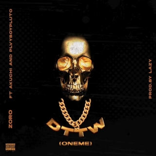 Dttm (Oneme) Ft. Akuchi & Plvyboypluto